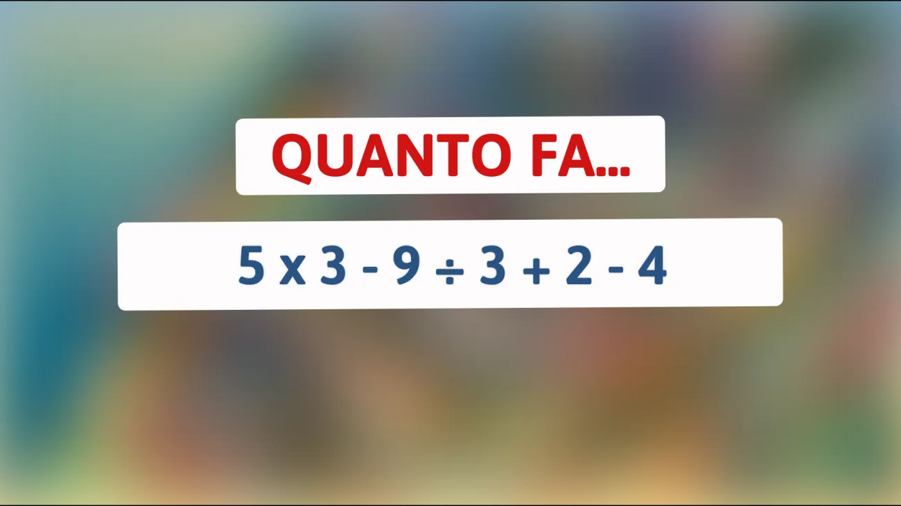 Se risolvi questo enigma matematico sei più intelligente del 99% delle persone! Sfida te stesso con un semplice calcolo che inganna anche i più astuti!"